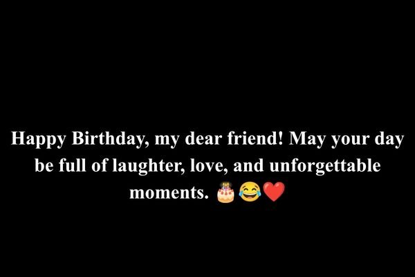 Birthday Wishes for Friend: Heartfelt, Funny and Special Messages