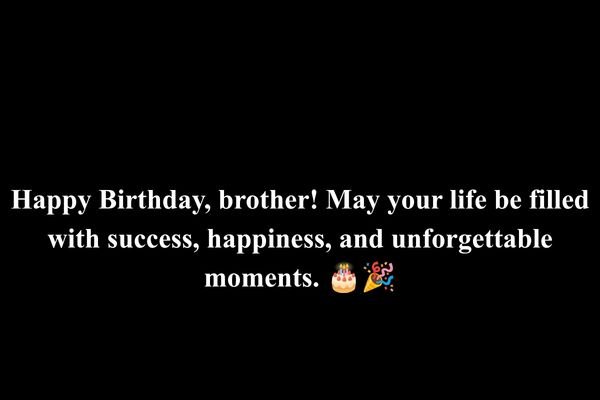 Happy Birthday Wishes for Brother