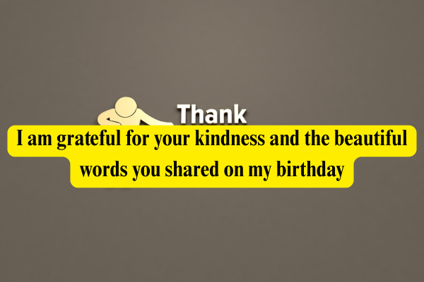 Thank You Message for Birthday Wishes